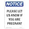 Signmission OSHA Sign, Please Let Us Know If You Are Pregnant, 24in X 18in Rigid Plastic, 18" W, 24" L, Portrait OS-NS-P-1824-V-17517 - alternate 1